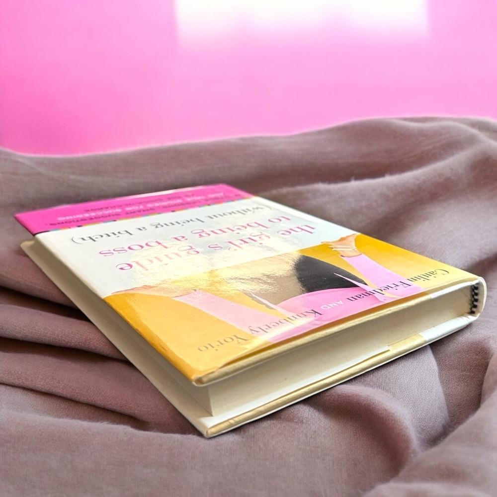 New Hardcover Book: The Girl's Guide to Being a Boss (Without Being a B:!@$) - Picture 4 of 5